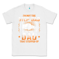 White mens i'm not the step dad i'm the dad that stepped up father gift t sh Classic Tee - linhVisuals