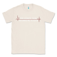 Natural for a minute there you bored me to death Classic Tee - linhVisuals