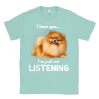 Seafoam pomeranian i hear you not listening t shirt Classic Tee - linhVisuals