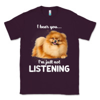 Plum pomeranian i hear you not listening t shirt Classic Tee - linhVisuals
