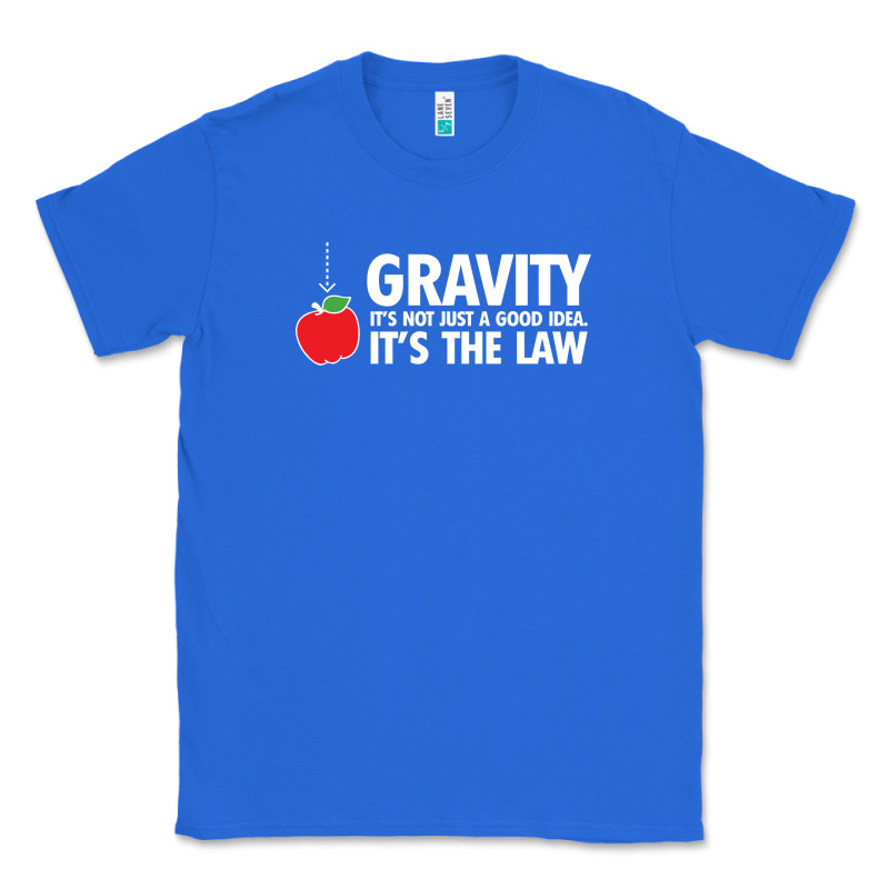 Gravity, It's Not Just A Good Idea Classic Tee by linhVisuals | Teevron