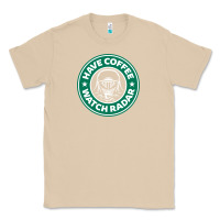 Have Coffee, Watch Radar New Classic Tee | Teevron