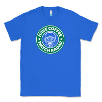 True Royal have coffee, watch radar new Classic Tee - linhVisuals