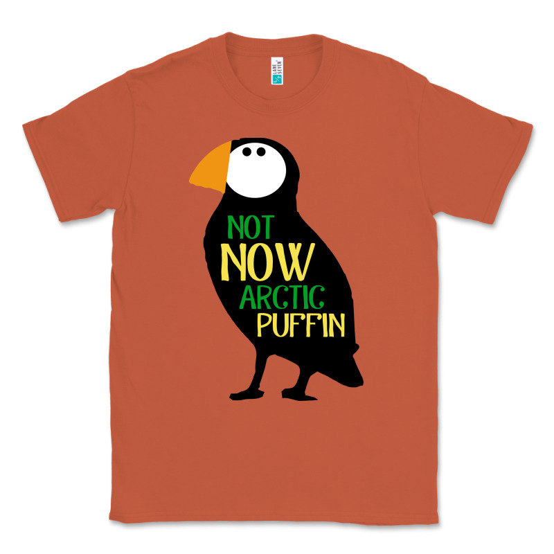 Not Now Arctic Puffin! ,  Not Now Arctic Puffin Classic Tee by linhVisuals | Teevron