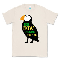 Natural not now arctic puffin! ,  not now arctic puffin Classic Tee - linhVisuals