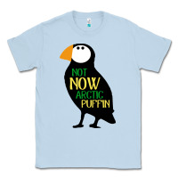 Dusty Blue not now arctic puffin! ,  not now arctic puffin Classic Tee - linhVisuals