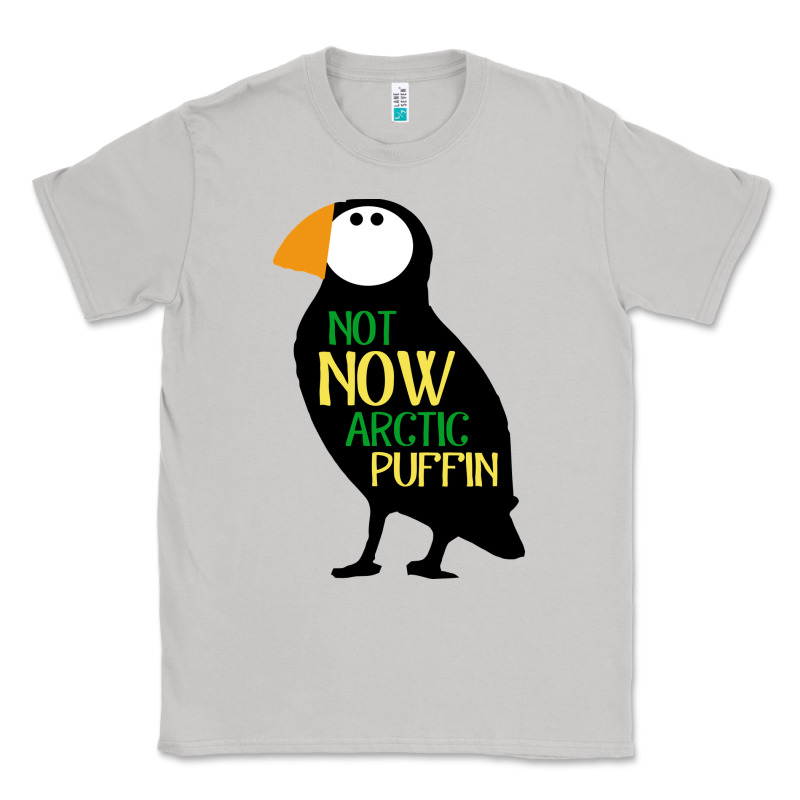 Not Now Arctic Puffin! ,  Not Now Arctic Puffin Classic Tee by linhVisuals | Teevron