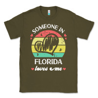 Army Green someone in florida loves me t  shirt someone in florida loves me funny Classic Tee - linhVisuals