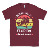 Burgundy someone in florida loves me t  shirt someone in florida loves me funny Classic Tee - linhVisuals