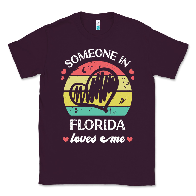Someone In Florida Loves Me T  Shirt Someone In Florida Loves Me Funny Classic Tee by linhVisuals | Teevron
