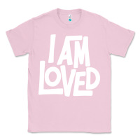Bubblegum Pink i am loved Classic Tee - linhVisuals