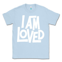 Dusty Blue i am loved Classic Tee - linhVisuals