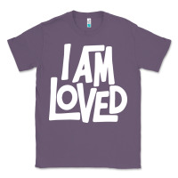 Lavender i am loved Classic Tee - linhVisuals