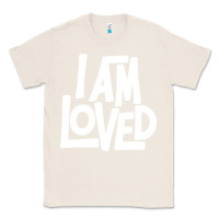 Natural i am loved Classic Tee - linhVisuals