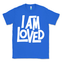 True Royal i am loved Classic Tee - linhVisuals