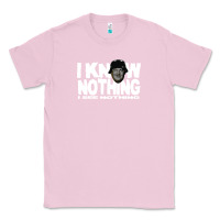 Bubblegum Pink i know nothing Classic Tee - linhVisuals
