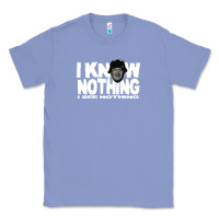 Colony Blue i know nothing Classic Tee - linhVisuals