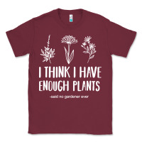 Burgundy i think i have enough plants Classic Tee - linhVisuals