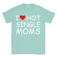 Seafoam i love hot single moms tee red heart hot mother milf mommy t shirt Classic Tee - linhVisuals