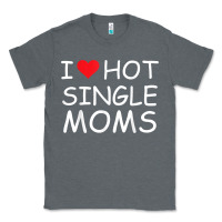 Charcoal Heather i love hot single moms tee red heart hot mother milf mommy t shirt Classic Tee - linhVisuals