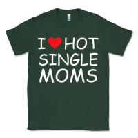 Sports Green i love hot single moms tee red heart hot mother milf mommy t shirt Classic Tee - linhVisuals