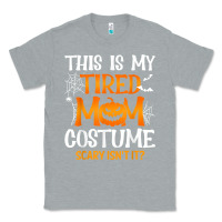 Heather Grey halloween mom shirts funny this is my tired mom costume t shirt Classic Tee - linhVisuals