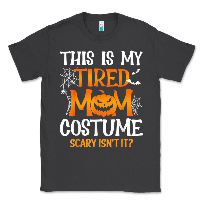 Halloween Mom Shirts Funny This Is My Tired Mom Costume T Shirt Classic Tee by linhVisuals | Teevron