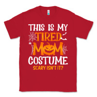 Red halloween mom shirts funny this is my tired mom costume t shirt Classic Tee - linhVisuals