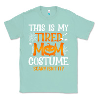 Seafoam halloween mom shirts funny this is my tired mom costume t shirt Classic Tee - linhVisuals