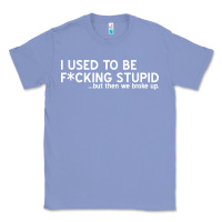 Colony Blue i used to be f cking stupid Classic Tee - linhVisuals