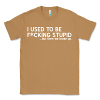 Toasted Coconut i used to be f cking stupid Classic Tee - linhVisuals