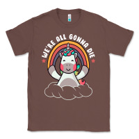 Chestnut we're all gonna die funny cute unicorn Classic Tee - linhVisuals