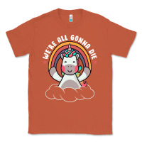 Copper we're all gonna die funny cute unicorn Classic Tee - linhVisuals