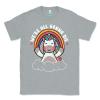 Heather Grey we're all gonna die funny cute unicorn Classic Tee - linhVisuals
