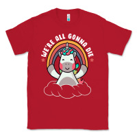 Red we're all gonna die funny cute unicorn Classic Tee - linhVisuals