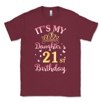 Burgundy it's my daughter's 21st birthday happy to her mommy daddy t shirt Classic Tee - linhVisuals