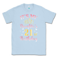 Dusty Blue it's my daughter's 21st birthday happy to her mommy daddy t shirt Classic Tee - linhVisuals