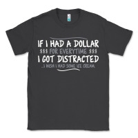 Smoke if i had a dollar for everytime i got distracted Classic Tee - linhVisuals