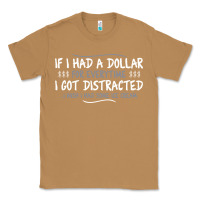 Toasted Coconut if i had a dollar for everytime i got distracted Classic Tee - linhVisuals