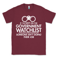 Burgundy if i'm not on the government watchlist Classic Tee - linhVisuals