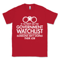 Red if i'm not on the government watchlist Classic Tee - linhVisuals