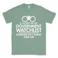 Sage if i'm not on the government watchlist Classic Tee - linhVisuals