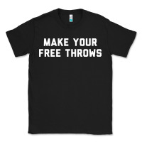 Black make your free throws Classic Tee - linhVisuals