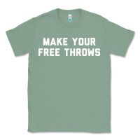 Sage make your free throws Classic Tee - linhVisuals