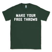 Sports Green make your free throws Classic Tee - linhVisuals