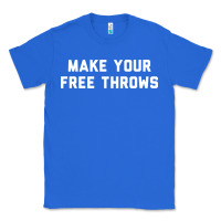 True Royal make your free throws Classic Tee - linhVisuals