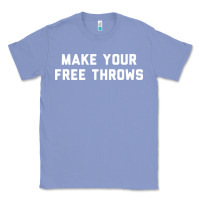 Colony Blue make your free throws Classic Tee - linhVisuals