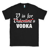 Black is for vodka valentine's day Classic Tee - linhVisuals
