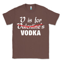 Chestnut is for vodka valentine's day Classic Tee - linhVisuals