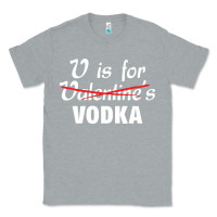 Heather Grey is for vodka valentine's day Classic Tee - linhVisuals